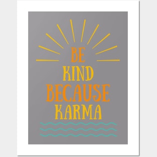 Be Kind Because Karma Posters and Art